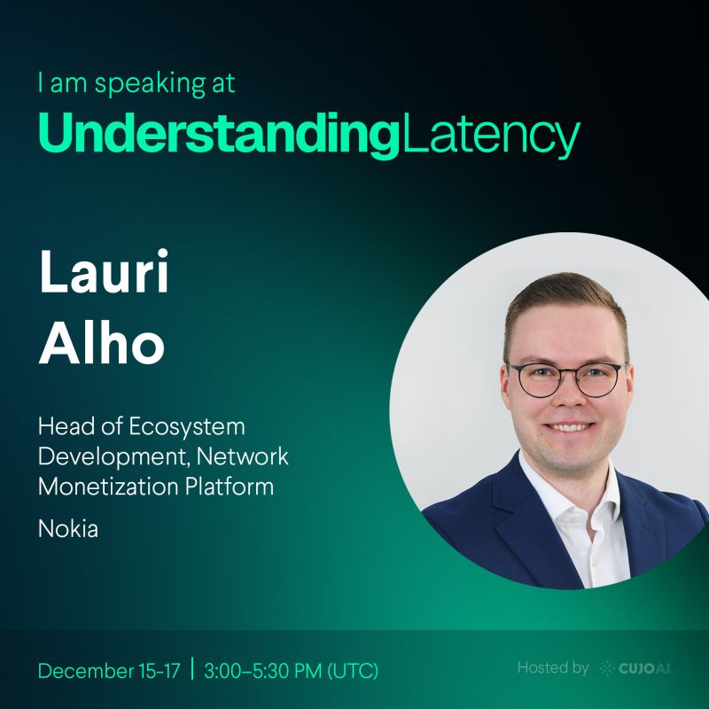 Lauri Alho, Head of Ecosystem Development at Nokia, is speaking at the Understanding Latency event hosted by CUJO AI, discussing AI-native networks, AI Agents, and programming latency with Nokia Network as Code.